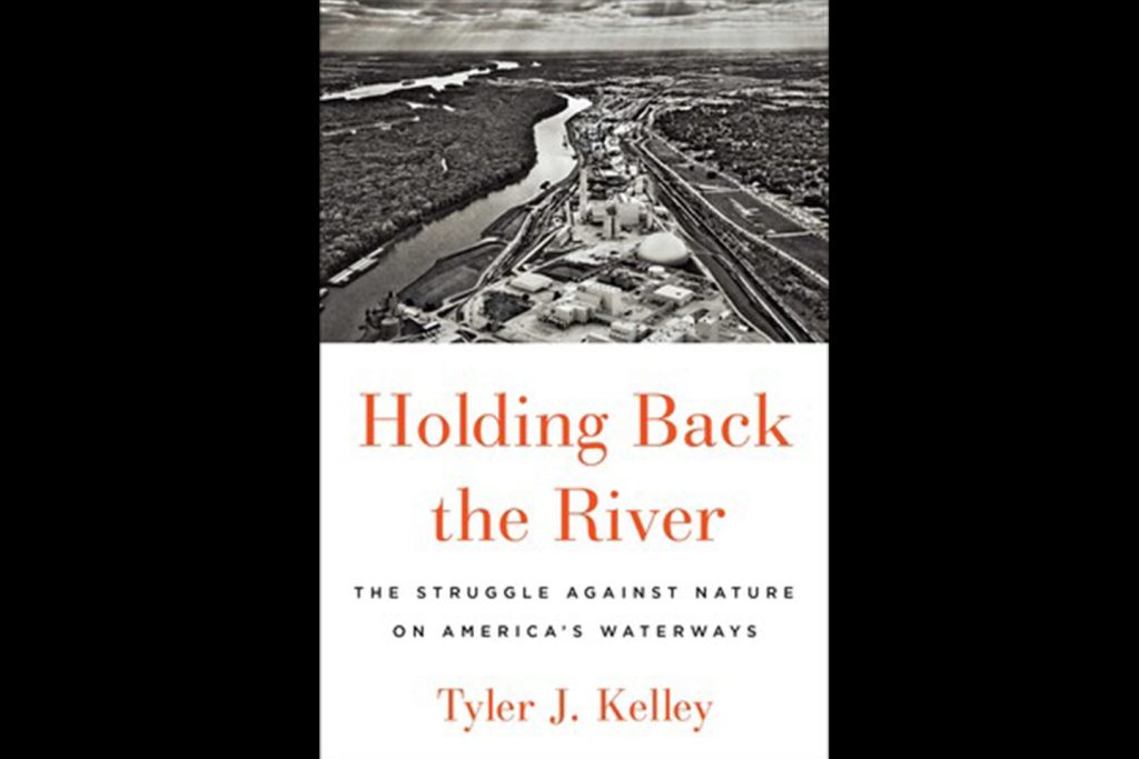 Cover of Holding Back the River: birdseye view of a city with two rivers running through it, one along an industrial zone.